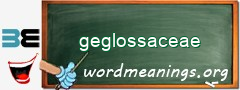 WordMeaning blackboard for geglossaceae